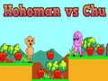 Játék Hohoman vs Chu online