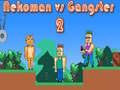 Játék Nekoman vs Gangster 2 online