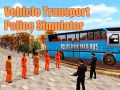 Játék Járműszállító Rendőrségi Szimulátor online