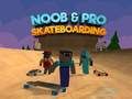 Játék Noob és Pro Skateboarding online Játék Noob és Pro Skateboarding online