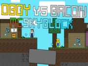 Játék Obby a Bacon ellen: MCSkyblock online