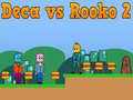 Játék Deca a Rooko ellen 2 online