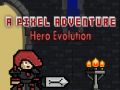 Játék A Pixel Kaland Hős Evolúciója online