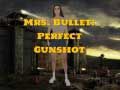 Játék Mrs Bullet: Tökéletes Lövés online