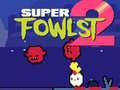 Játék Super Fowlst 2 online