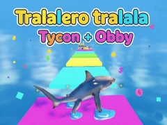 Játék Tralalero tralala Tycoon + Obby online