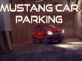 Játék Mustang autó parkolás online