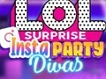 Játék LOL Surprise Insta Party Divas online Játék LOL Surprise Insta Party Divas online