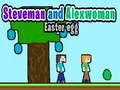 Játék Steveman és Alexwoman: Húsvéti Tojás online