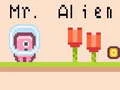 Játék Mr. Alien online Játék Mr. Alien online