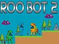 Játék Roo Bot 2 online