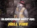 Játék Slenderman Meghal: Pokol Tüze online Játék Slenderman Meghal: Pokol Tüze online