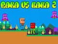 Játék Raka vs Kaka 2 online