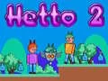 Játék Hetto 2 online