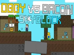 Játék Obby a Bacon ellen: MCSkyblock online