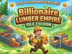 Játék Billionaire Lumber Empire: Idle Tycoon online