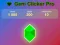 Játék GEM Clicker Pro online Játék GEM Clicker Pro online