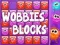 Játék Wobbies Blokkok online