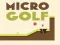Játék Mikro Golf online Játék Mikro Golf online