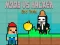 Játék Noob vs Hacker Aranyalma online