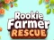 Játék Rookie Farmer Mentés online