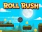 Játék Roll Rush online
