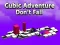 Játék Cubic Adventure Don't Fall online