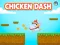 Játék Chicken Dash online