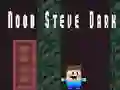 Játék Noob Steve Sötét online