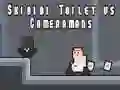 Játék Skibidi Wc a Kameramanok ellen online Játék Skibidi Wc a Kameramanok ellen online