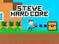 Játék Steve Hard Core online