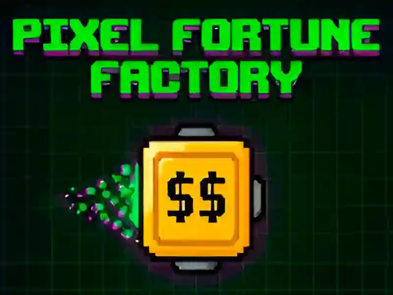 Játék Pixel Fortune Factory online