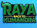 Játék Raya: Vissza Kumandraba online