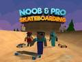 Játék Noob és Pro Skateboarding online
