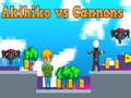 Játék Akihiko vs Ágyúk online