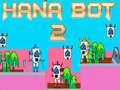 Játék Hana Bot 2 online