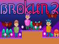 Játék Brokun 2 online