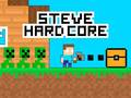 Játék Steve Hard Core online